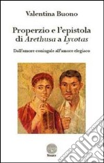 Properzio e l'epistola di Arethusa a Lycotas. Dall'amore coniugale all'amore elegiaco libro