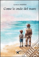 Come le onde del mare libro