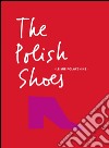 The polish shoes (Le mie polacchine). Ediz. bilingue libro di Sdralevich Teresa