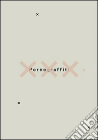 Pornograffiti 2