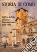 Storia di Como. Dall'età di Volta all'epoca contemporanea (1750-1950). Vol. 5/1