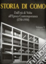 Storia di Como. Dall'età di Volta all'epoca contemporanea (1750-1950). Vol. 5/3