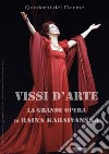 Vissi d'arte. La grande opera di Raina Kabaivanska libro