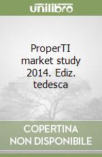 ProperTI market study 2014. Ediz. tedesca libro