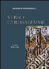 Verso Gerusalemme. Anno C.. Vol. 1: Tempi forti libro di Piovanelli Silvano