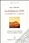 La Sicilia nel 1876. Le condizioni politiche e amministrative libro di Franchetti Leopoldo