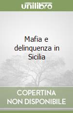 Mafia e delinquenza in Sicilia libro