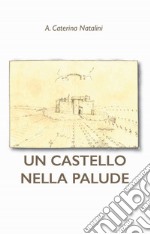 Un castello nella palude libro