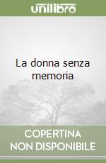 La donna senza memoria