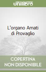 L'organo Amati di Provaglio