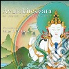 Avalokitesvara. La pratica della compassione. Un commentario libro