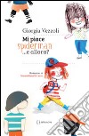 Mi piace Spiderman... e allora? Ediz. illustrata libro