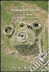 Guida al nuraghe Losa e introduzione alla civiltà dei Buraghes libro