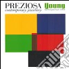 Preziosa young retrospective (2014). Ediz. illustrata libro