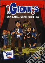 Una band... quasi perfetta. I Gionnis libro