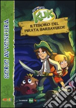 Il tesoro del pirata Barbaverde. Capitan Kuk libro