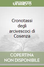 Cronotassi degli arcivescoci di Cosenza libro