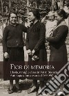 Fior di memoria. L'Isola, famiglie ebree in val di Bisenzio. Antologia di microstoria: 1790-1957 libro