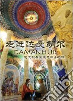 Journey into Damanhur. The amazing italian eco-society. Ediz. inglese e cinese libro