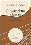 Il musicista chitarrista. Metodo di armonia libro