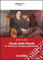 L'isola delle parole. R. L. Stevenson e la lingua della devianza libro