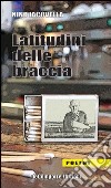 Latitudini delle braccia libro di Iacovella Nino