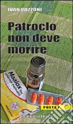 Patroclo non deve morire libro