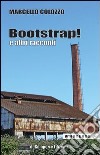 Bootstrap! libro di Colozzo Marcello