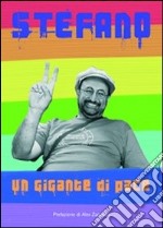 Stefano. Un gigante di pace libro