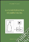 La canzone lunga di Jaufré Rudel libro di Fogarollo Alessandro