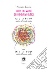 Nuovi lineamenti di economia politica. Equazione dell'economia dinamica contro equazione dell'economia canaglia libro