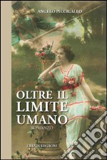 Oltre il limite umano libro