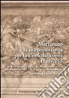 Marignano e la sua importanza per la Confederazione 1515-2015. Atti del Simposio «Ticino» (Bellinzona, 29 marzo 2014) libro