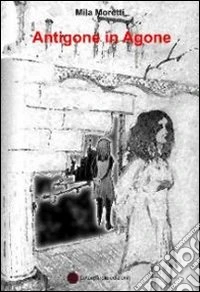 Antigone in Agone
