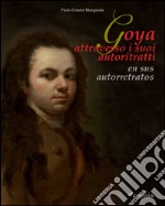 Goya attraverso i suoi autoritratti-En sus autorretratos. Ediz. multilingue libro