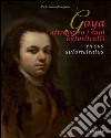 Goya attraverso i suoi autoritratti-En sus autorretratos. Ediz. multilingue libro di Mangiante Paolo Erasmo