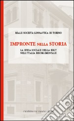 Impronte nella storia. La sfida sociale della RSGT nell'Italia risorgimentale