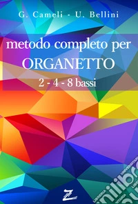 Metodo completo per Organetto. 2-4-8 bassi libro