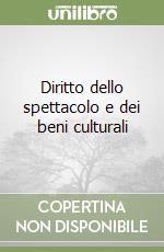 Diritto dello spettacolo e dei beni culturali libro