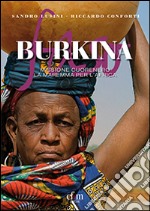 Burkina. Missione Cuorenero. La Maremma per l'Africa libro