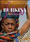 Burkina. Missione Cuorenero. La Maremma per l'Africa libro