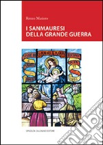 I sanmauresi della grande guerra