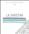 La saggina libro di Nardini Fabio Madhu