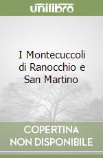 I Montecuccoli di Ranocchio e San Martino libro