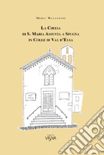 La Chiesa di S. Maria Assunta a Spugna in Colle di Val d'Esa libro