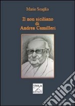 Il non siciliano di Andrea Camilleri