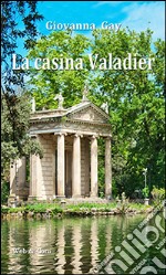 La casina Valadier. Sei racconti di formazione psicoanalitica