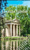 La casina Valadier. Sei racconti di formazione psicoanalitica libro