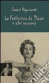 La perfection du plaisir e altri racconti libro