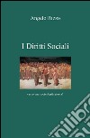 I diritti sociali. Verso una società più giusta? libro